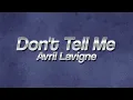 Download Lagu Avril Lavigne - Don't Tell Me 🖤 (Lyrics)