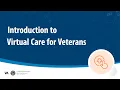 Introduction to Virtual Care for Veterans