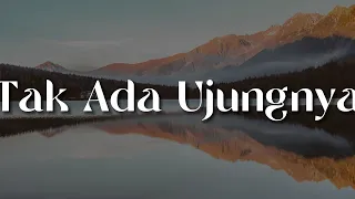 tak ada ujungnya rony parulian lirik mix ada band andmesh