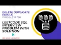 Delete Duplicate Emails Problem 196 Leetcode SQL Interview Problem with Solution