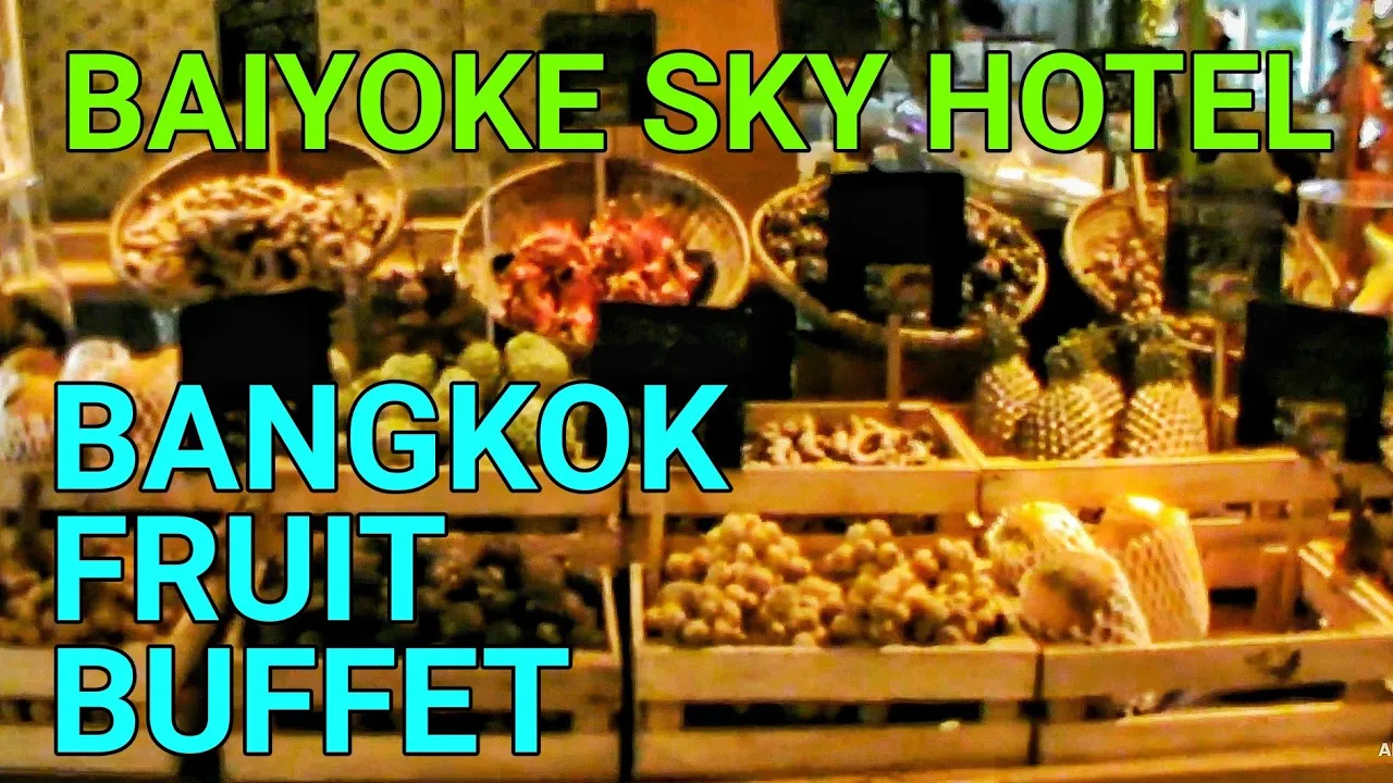 Baiyoke Sky Hotel Fruit Buffet Part 1