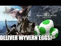 How to DELIVER WYVERN EGGS Monster Hunter World