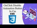 How We Use Disable And OnClick Animation Button In Css Hindi