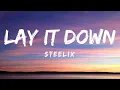 Download Lagu Steelix - Lay It Down (Lyrics) 🎵