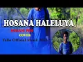 Download Lagu LAGU ROHANI PNG HOSANA HALELUYA (cover Offisial Mc 2023)