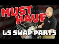 Must Have LS Swap Parts for Your LS Swap Build Presented by ICT Billet