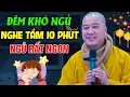Download Lagu 🔴Đêm Khó Ngủ Nghe Thầy Giảng Tầm 10 Phút, NGỦ NGON - An Giấc \