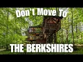 13 reasons why you should NOT move to the Berkshires Western Massachusetts