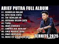 Download Lagu ARIEF PUTRA FULL ALBUM TERBARU 2025 || REMBULAN MALAM 🎵 SATU RASA CINTA 🎵 TERPOPULER TANPA IKLAN