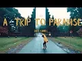 Lagu A TRIP TO PARADISE - Bali