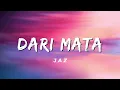 Dari Mata - Jaz (Lirik)