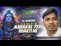 Download Lagu Dj SarZen Haridwar Setup Song | Mahakal Teri Bhakti Ne Bawal Kar Diya | EDM Trance Mix | Dj SarZen