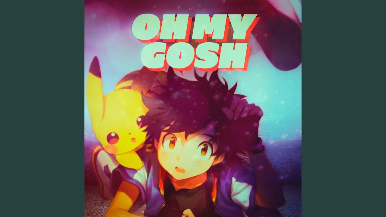 Oh My Gosh (Ash) Oh My Gosh (Ash)