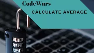 Codewars Calculate Average Javascript ES6 Solution