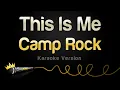 Download Lagu Camp Rock - This Is Me (Karaoke Version)