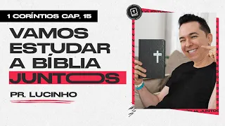 1 Coríntios 15 | Pr. Lucinho