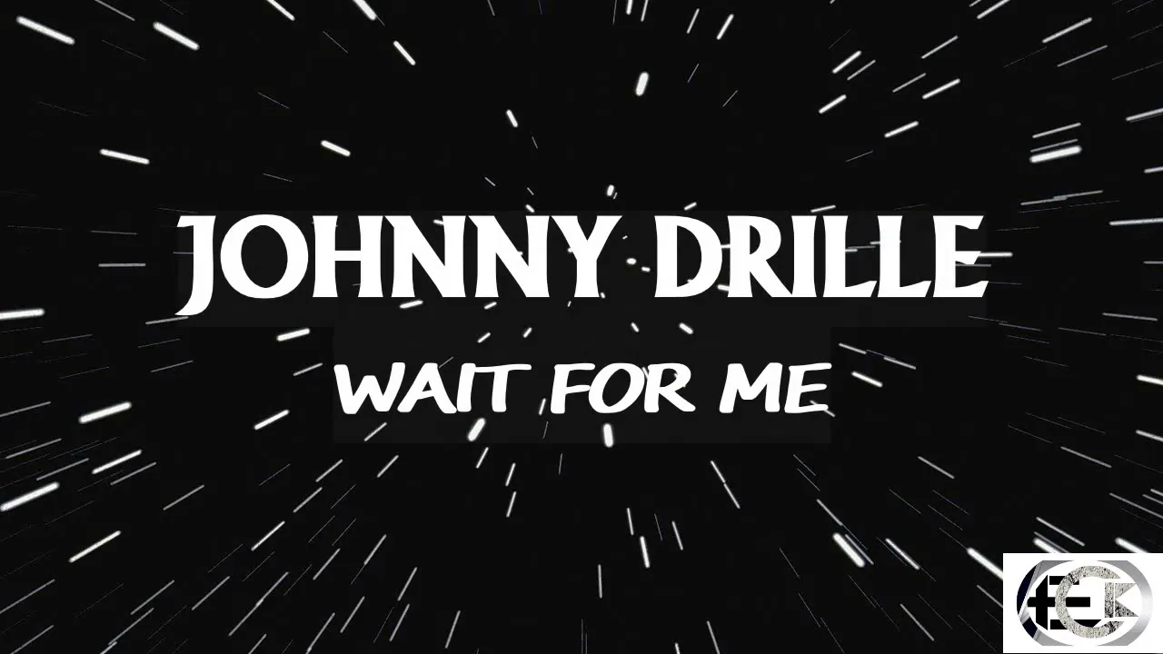 Johnny  Drille Wait For Me LYRICS