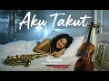 Lagu Republik – “Aku Takut” | Versi Smooth Jazz, Smooth Sax, Warm Rhodes Piano.