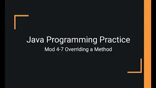 Java Practice Examples - Module 4-7 Overriding a Method
