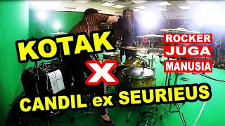 Download KOTAK X CANDIL SEURIEUS - ROCKER JUGA MANUSIA ! [GILANG_NR DRUMCAM] MP3