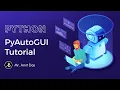 Advanced Python Programming - GUI Automation with PyAutoGUI