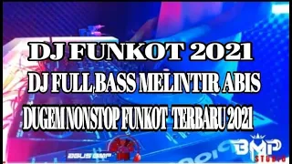 Download DJ Funkot Terbaru Full Bass 2021 | Melintir Abisss Boss MP3