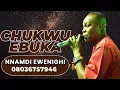 Download Lagu CHUKWU EBUKA — NNAMDI EWENIGHI