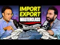 Import Export Masterclass For BEGINNERS Ghar Baithe CROREPATI Bano Mastermind Wins - 07