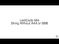 LeetCode 984 String Without AAA or BBB