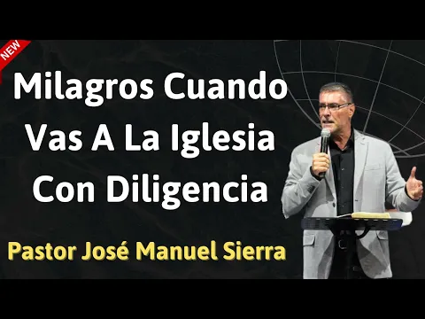 Download MP3 Milagros cuando vas a la iglesia con diligencia - P𝖺𝗌𝗍𝗈𝗋 José Manuel Sierra