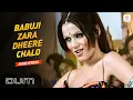 Download Lagu Babuji Zara Dheere Chalo - Audio Lyrical | Yana Gupta | Dum | Sukhwinder Singh, Sonu Kakkar