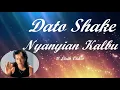 Dato Shake ~Nyanyian Kalbu ~Lirik