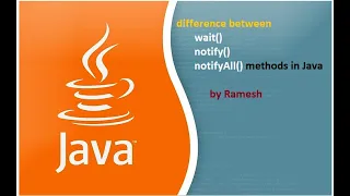 JAVA FAQ 76 Difference between wait notify and notifyAll methods in Java