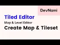 Tiled Editor - How to Create Map and TileSet