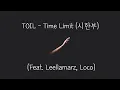 Lyrics [ENG/KOR] TOIL - Time Limit (시한부) (Feat. Leellamarz, Loco)