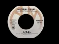 L.T.D. ~ (Every Time I Turn Around) Back In Love Again 1977 Disco Purrfection Version