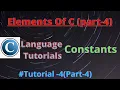 Tutorial part 4 What are Constants in C Language How to define constants Types of Constants
