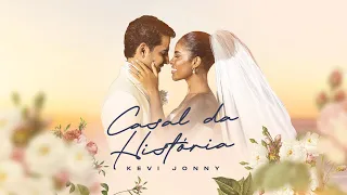 Kevi Jonny - Casal da História (Casamento Kevi Jonny e Sthefane Matos)