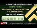 Base point and participation factor Solved Problem - 1 Economic dispatch PSOC