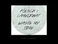 Kölsch & CamelPhat - Waste my time ( Mats Kuiperij Remix)