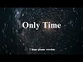 Download Lagu Enya - Only Time ( 1 hour of piano music for relaxation, stress relief, study, sleep )