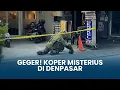 Lagu Bikin Geger Warga, Koper Mencurigakan Ditemukan di Denpasar, Jibom Brimobda Bali Lakukan Pengecekan