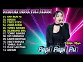 Download Lagu PAPI PAPI PU - GERIGIS - SELENDANG BIRU | DIFARINA INDRA FULL ALBUM | ADELLA MUSIC DANGDUT KOPLO