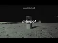 FABLES - INTERPOL //SUB. ESPAÑOL