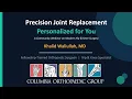 Webinar Precision Joint Replacement Personalized for You