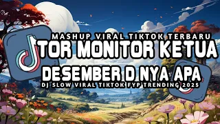 dj for monitor ketua x desember d nya apa slow viral fyp tiktok full bass 2025 