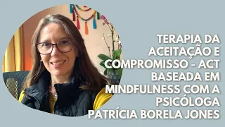 Terapia de Aceitação e Compromisso - ACT e Mindfulness