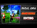 PAGAL AWM GLOW EFFECT EDITING TUTORIAL Monu Edited