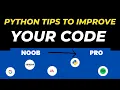 These tips will change your python code forever From Noob to Pro