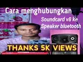 Download Lagu Cara menghubungkan Soundcard V8 ke Speaker Bluetooth buat Karaokean di rumah